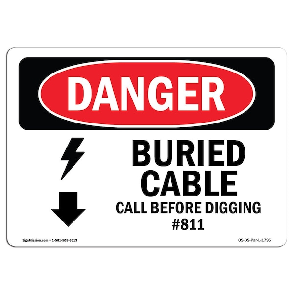 OSHA Sign, Buried Cable Call Before Digging No. 811, 18" X 12", 12" W, 18" L, Lndscp, D-1218-L-1795
